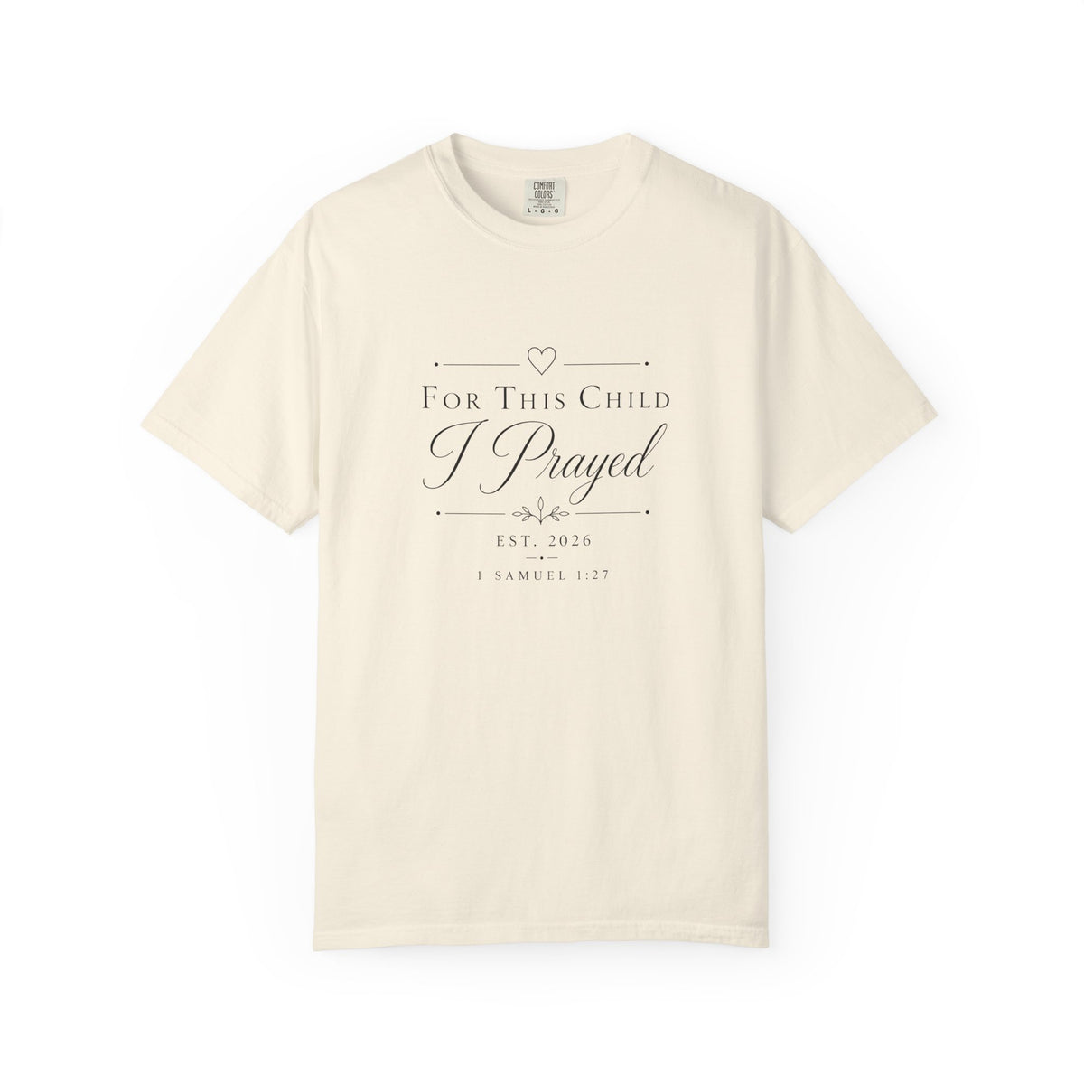 Comfort Colors® For This Child I Prayed T-shirt