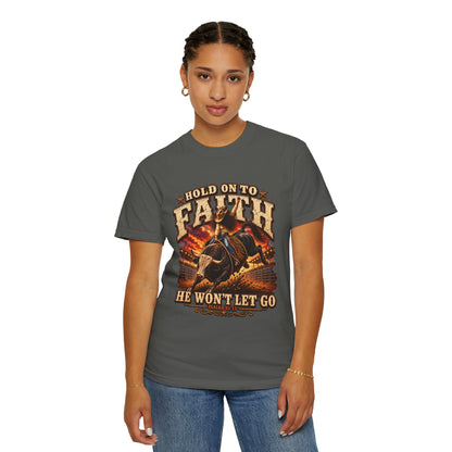 Comfort Colors® Hold On To Faith He Won't Let Go Christian Graphic Tee