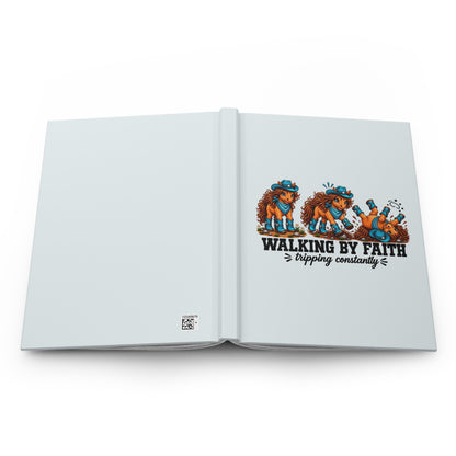 Walking By Faith Tripping Constantly Journal, Christian Cowgirl Horse Lover Notebook, Western Faith Journal, Funny Cowboy Horse Gift