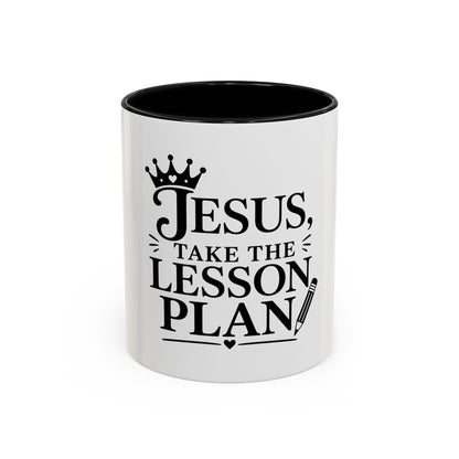 Jesus Take The Lesson Plan Mug, Christian Teacher Coffee Mug, Faith Based Teacher Gift, Teacher Mug, Teaching Ministry Coffee Cup