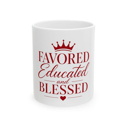 Favored Educated and Blessed Mug  Red White