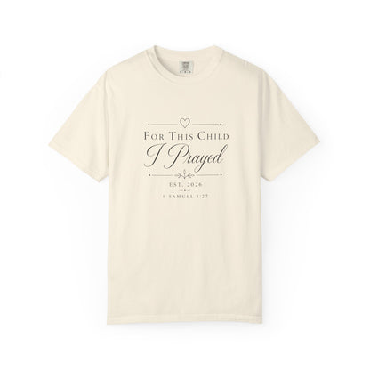 Comfort Colors® For This Child I Prayed T-shirt, christian mom reveal shirt, baby announcement, rainbow baby shirt, expectant mom shirt