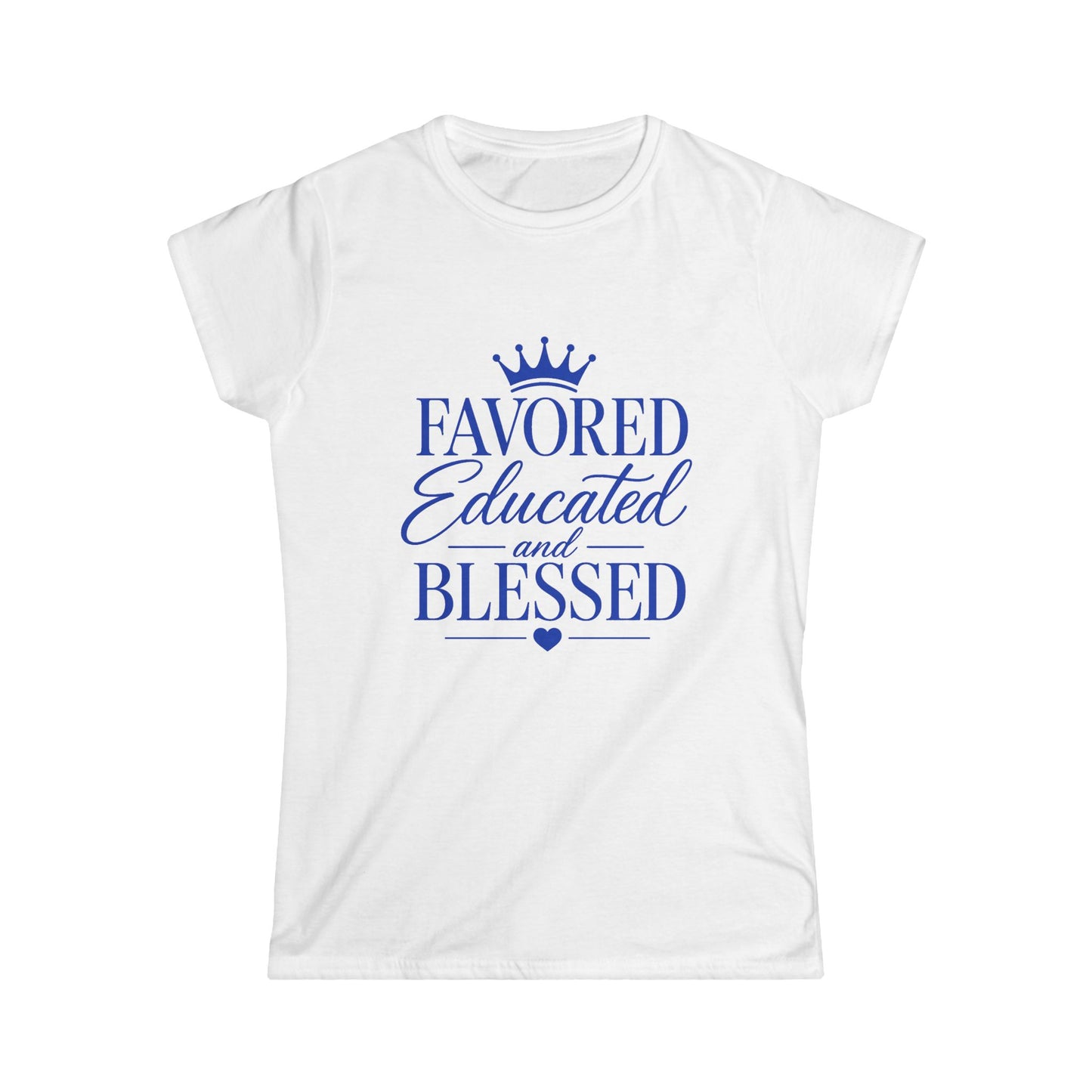 Favored Educated and Blessed Shirt