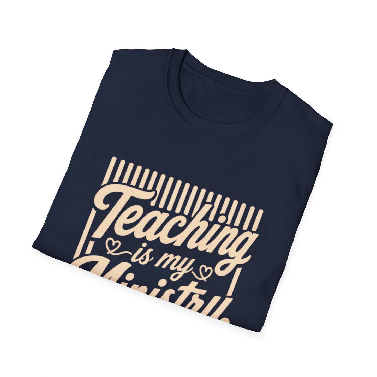 Teaching Is My Ministry T-Shirt — Christian Teacher Faith Tee (Colossians 3:23)