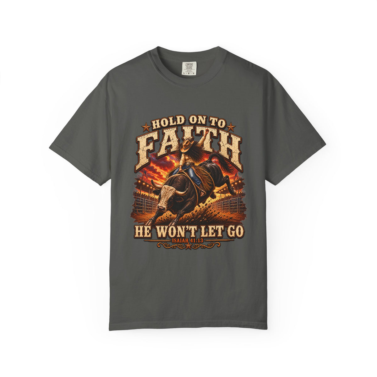 Comfort Colors® Hold On To Faith He Won't Let Go Christian Graphic Tee