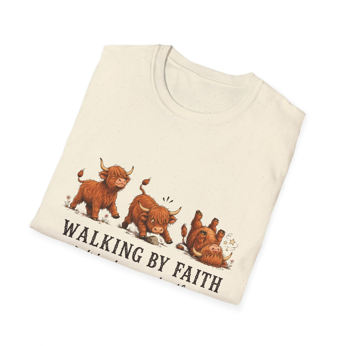 Walking By Faith Tripping Constantly Highland Cow Design