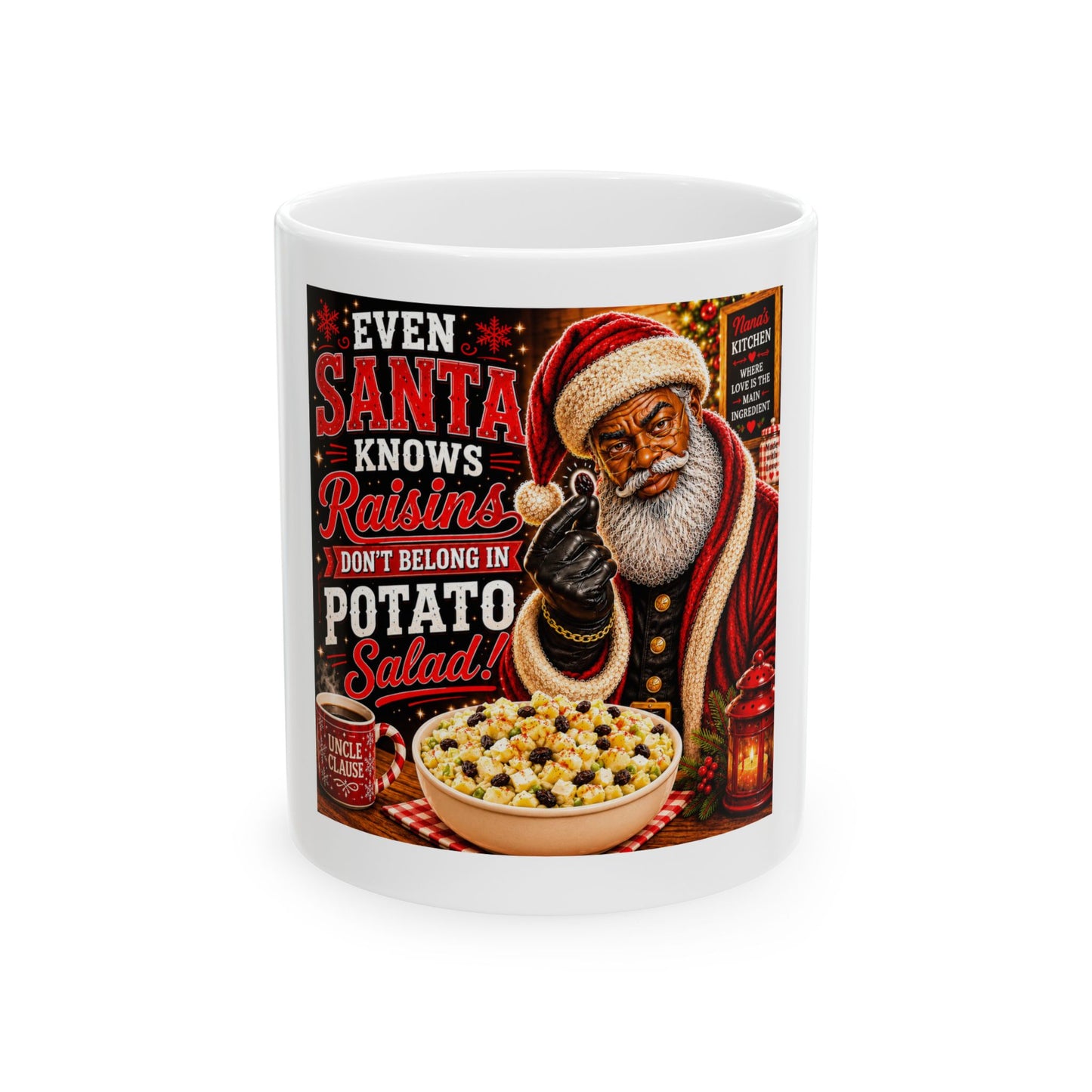 Uncle Clause Mug Even Santa Knows Raisins Don't Belong in Potato Salad Funny Black Santa Claus Coffee Cup Southern Christmas Gift Mug
