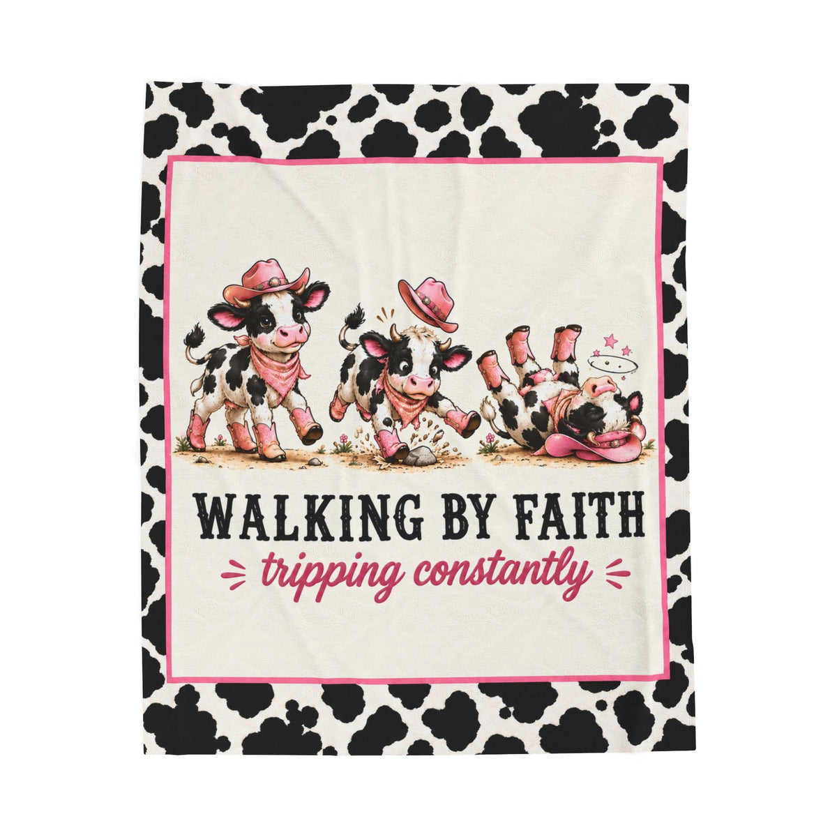 Walking by Faith Tripping Constantly Cow Blanket, Velveteen Western Cow Print, Winter Cozy Gift