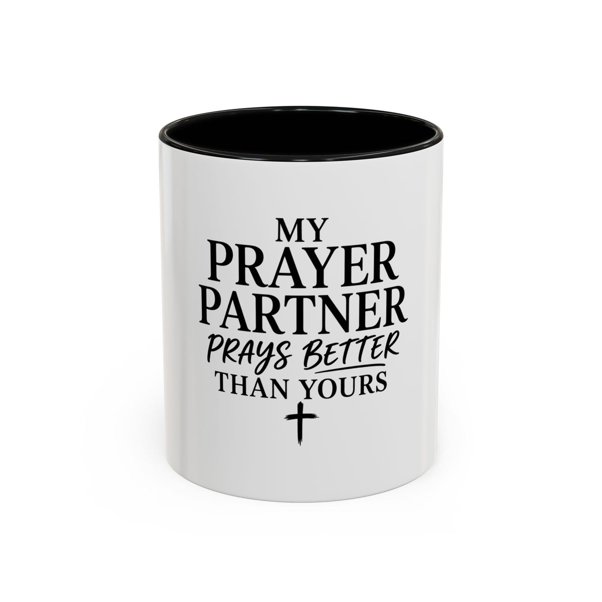 My Prayer Partner Prays Better Than Yours Mug, Funny Christian Mug, Prayer Group Gift, Prayer Warrior Coffee Cup, Church Friend Gift Mug