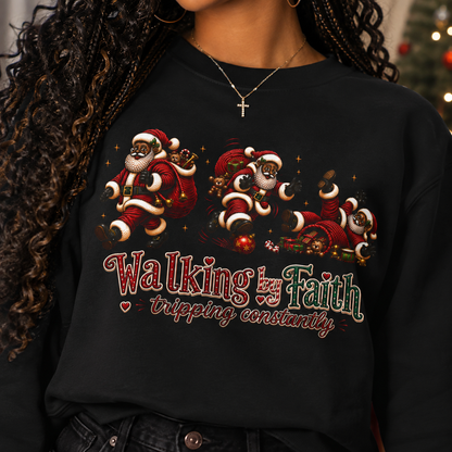 Walking By Faith Tripping Constantly Christmas Sweatshirt – Black Santa Crewneck, Afro American Holiday Shirt