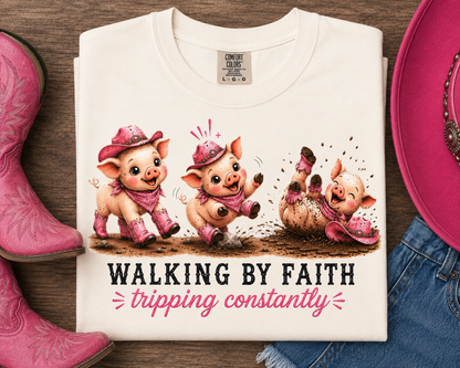 Walking by Faith Tripping Constantly Pig Tee