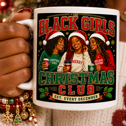 Black Girls Christmas Club Mug Est Every December Sisterhood Holiday Coffee Cup Black Women Christmas Gift Friends Mug