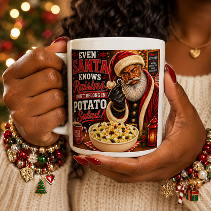 Uncle Clause Mug Even Santa Knows Raisins Don't Belong in Potato Salad Funny Black Santa Claus Coffee Cup Southern Christmas Gift Mug