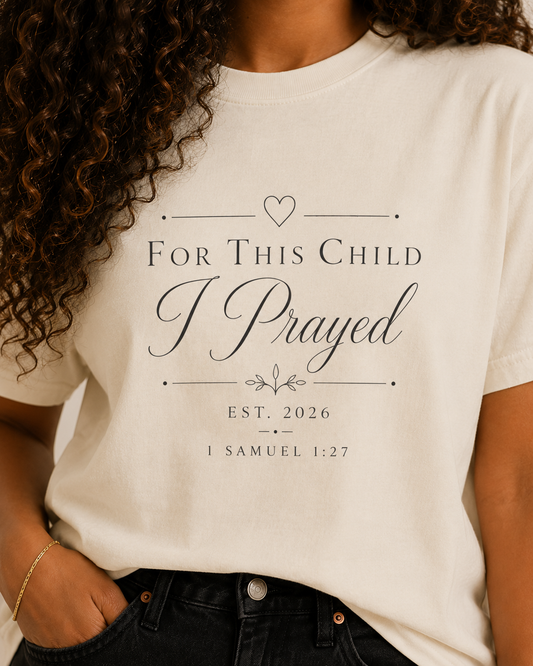 Comfort Colors® For This Child I Prayed T-shirt, christian mom reveal shirt, baby announcement, rainbow baby shirt, expectant mom shirt