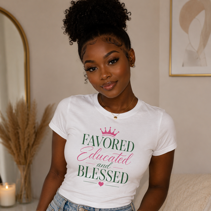 Favored Educated and Blessed T-shirt