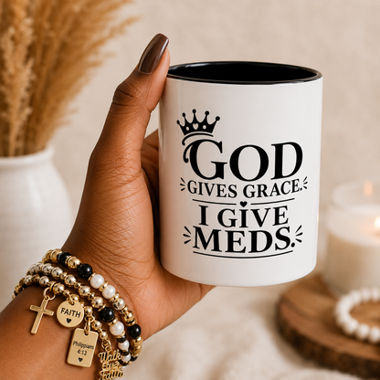 God Gives Grace I Give Meds Mug, Nurse Gift Mug, Psychiatrist Gift, Doctor Gift Mug, Pharmacist Gift Mug, Funny Christian Nurse Mug