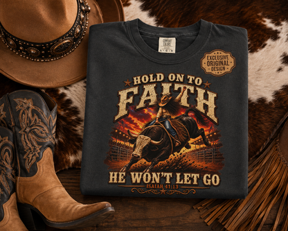 Comfort Colors® Hold On To Faith He Won't Let Go Christian Graphic Tee