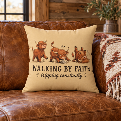 Walking By Faith tripping constantly cow Pillow | Highland Cow Country Farmhouse Decor