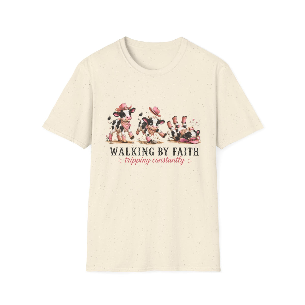 Walking By Faith Tripping Constantly T-Shirt Cute Spotted Cow