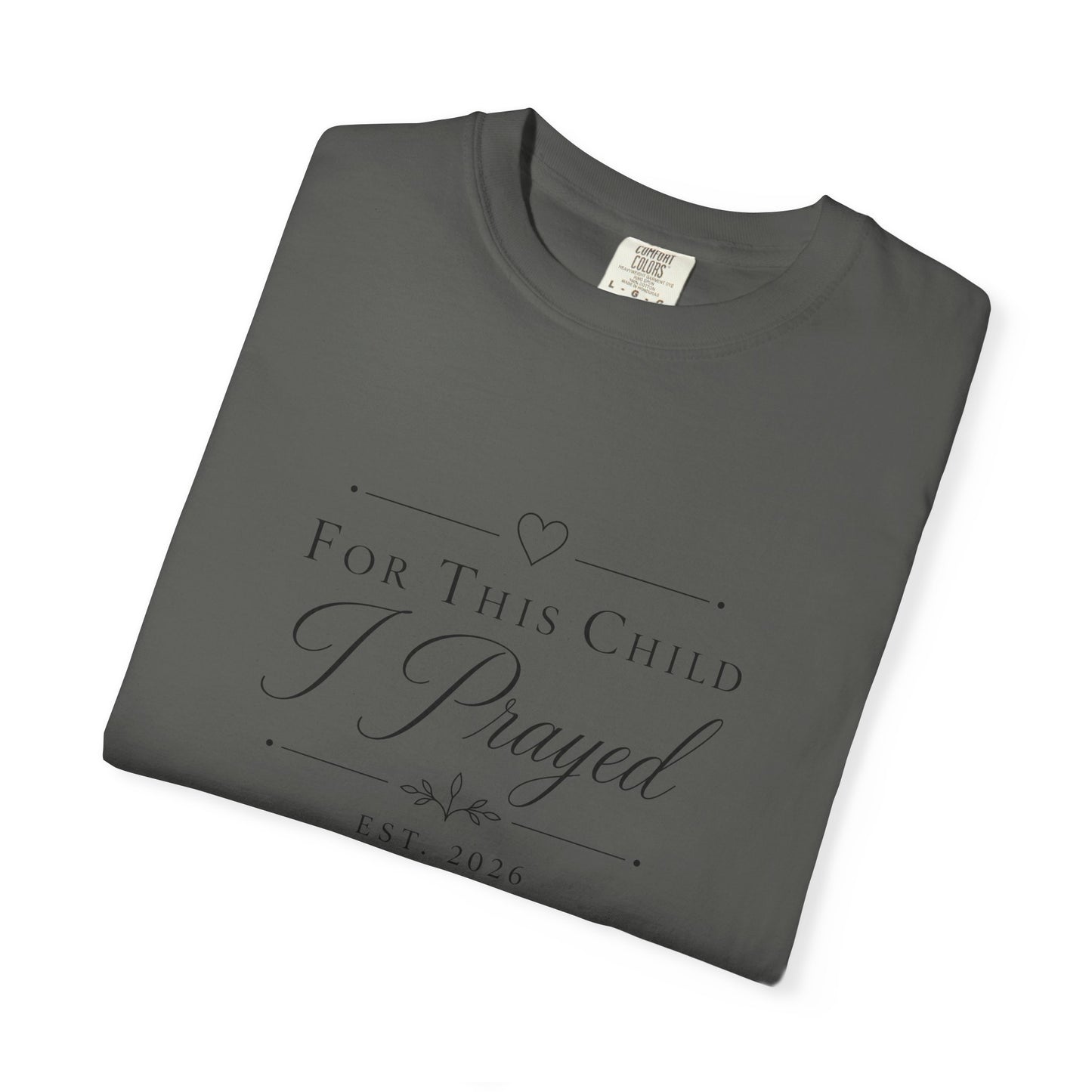 Comfort Colors® For This Child I Prayed T-shirt, christian mom reveal shirt, baby announcement, rainbow baby shirt, expectant mom shirt