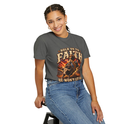 Comfort Colors® Hold On To Faith He Won't Let Go Christian Graphic Tee