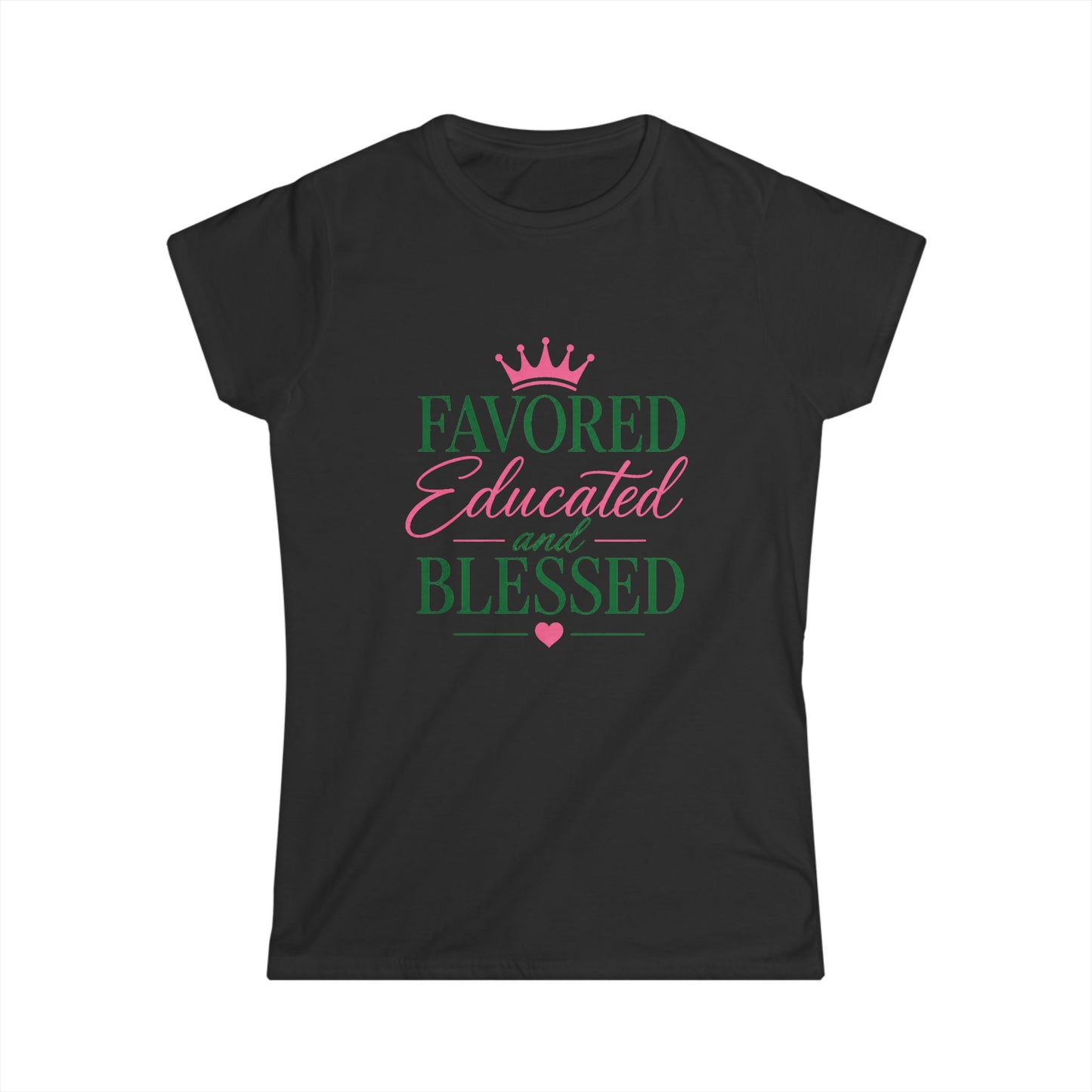 Favored Educated and Blessed T-shirt