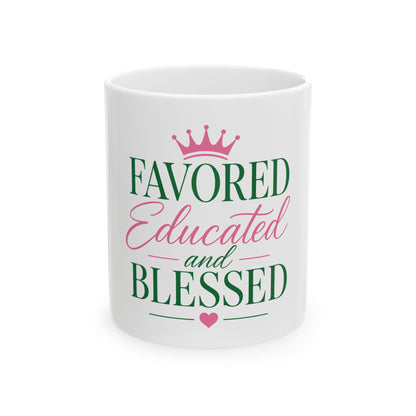 Favored Educated and Blessed Mug