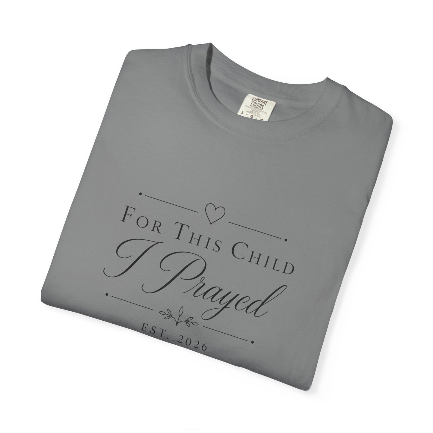 Comfort Colors® For This Child I Prayed T-shirt, christian mom reveal shirt, baby announcement, rainbow baby shirt, expectant mom shirt