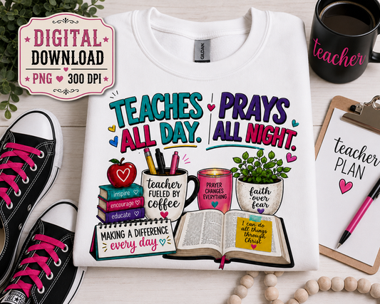 Teach All Day Pray All Night Digital Download