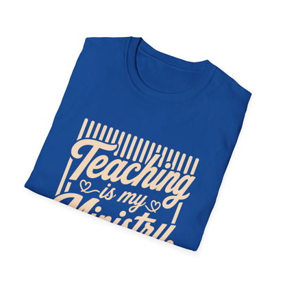 Teaching Is My Ministry T-Shirt — Christian Teacher Faith Tee (Colossians 3:23)