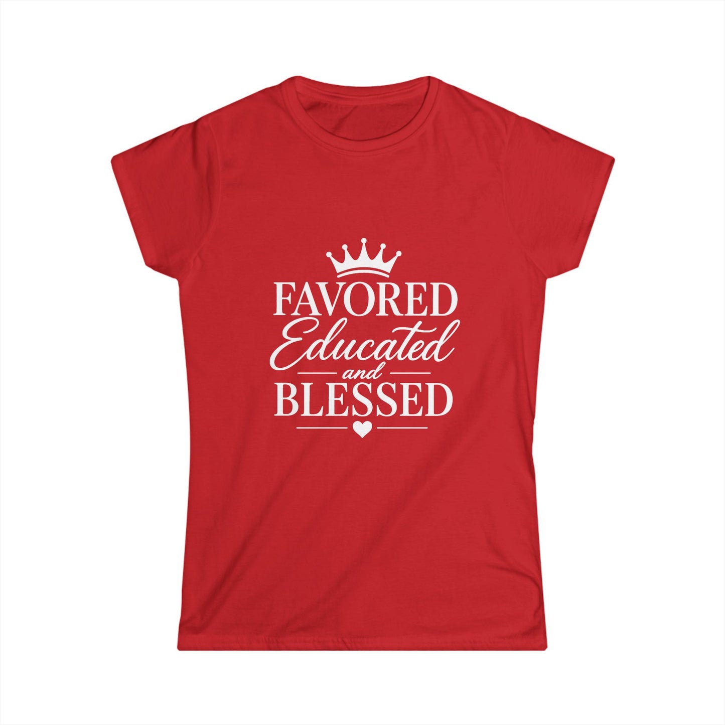 Favored Educated and Blessed Tee  Red White Sorority