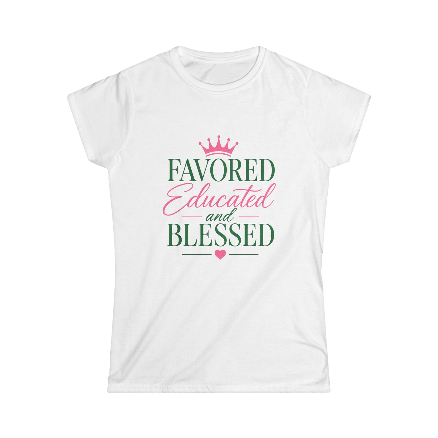 Favored Educated and Blessed T-shirt