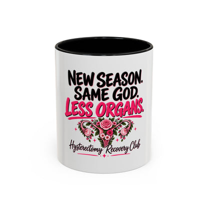 Hysterectomy Gift Mug, New Season Same God Less Organs, Hysterectomy Surgery Recovery Gift, Funny Faith Coffee Mug, Get Well Gift for Her