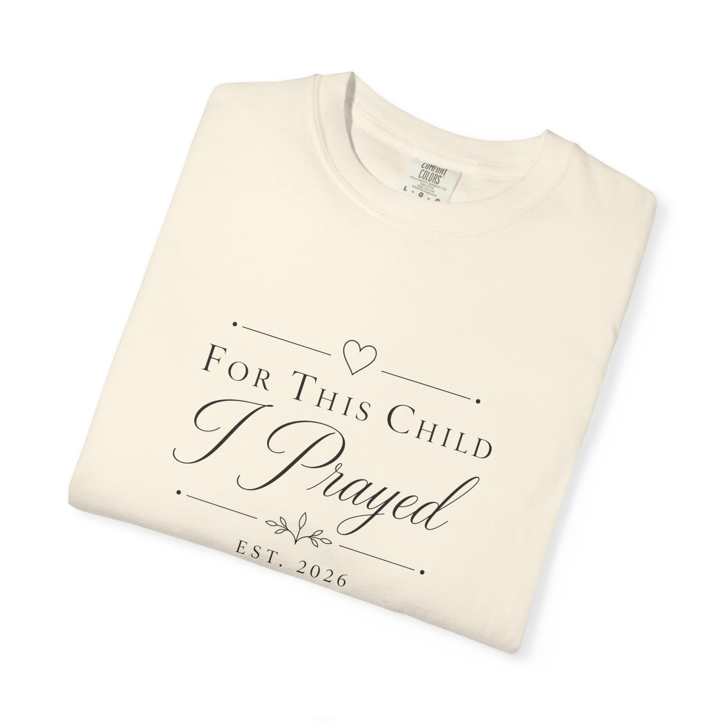 Comfort Colors® For This Child I Prayed T-shirt, christian mom reveal shirt, baby announcement, rainbow baby shirt, expectant mom shirt